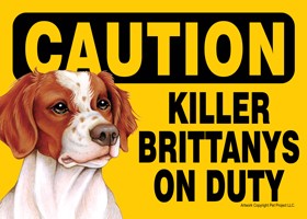Caution - Brittanys - Killer Brittanys on duty PLURAL Express Yourself Signs