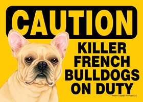 Caution - French Bulldogs - Killer French Bulldogs on duty PLURAL Express Y…