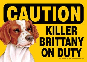 Caution - Brittany - Killer Brittany on duty Express Yourself Sign