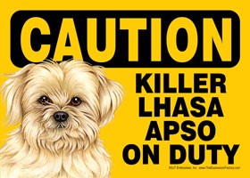 Caution - Lhasa Apso - Killer Lhasa Apso on duty. Express Yourself Sign
