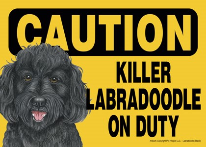 Caution - Labradoodle - Killer Labradoodle on duty (black coloring) Express…