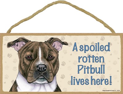 Spoiled Rotten Wood Dog Signs