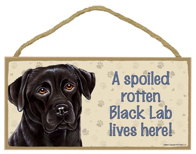 Spoiled Rotten Wood Dog Signs