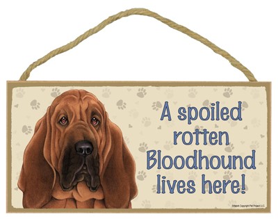 Spoiled Rotten Wood Dog Signs