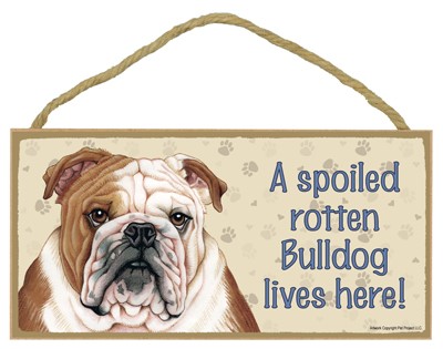 Spoiled Rotten Wood Dog Signs
