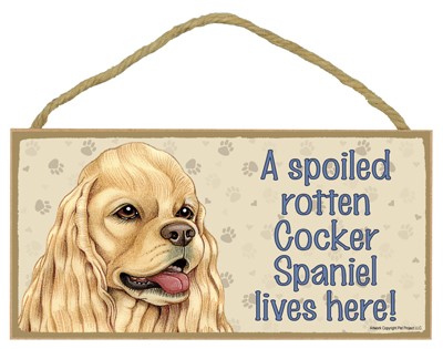 Spoiled Rotten Wood Dog Signs