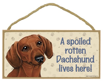 Spoiled Rotten Wood Dog Signs