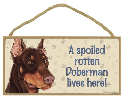 Spoiled Rotten Wood Dog Signs