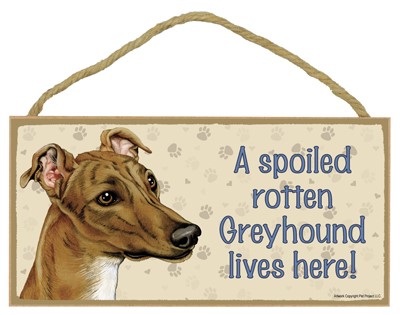 Dog plaques that are USA made that measure 5" x 10" in size - A spoiled rot…