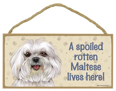 Dog plaques that are USA made that measure 5" x 10" in size - A spoiled rot…