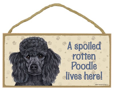 Dog plaques that are USA made that measure 5" x 10" in size - A spoiled rot…