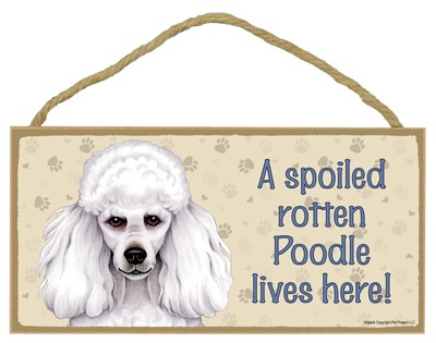Dog plaques that are USA made that measure 5" x 10" in size - A spoiled rot…