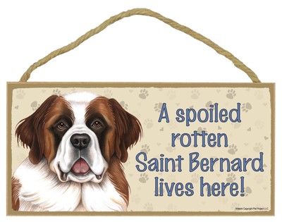 Dog plaques that are USA made that measure 5" x 10" in size - A spoiled rot…