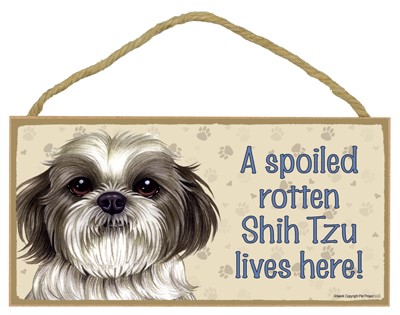 Dog plaques that are USA made that measure 5" x 10" in size - A spoiled rot…