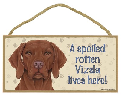 Dog plaques that are USA made that measure 5" x 10" in size - A spoiled rot…