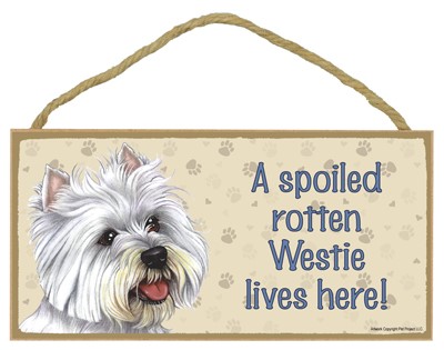 Dog plaques that are USA made that measure 5" x 10" in size - A spoiled rot…