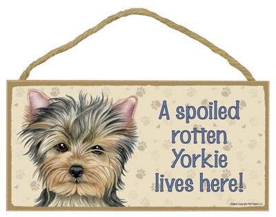 Dog plaques that are USA made that measure 5" x 10" in size - A spoiled rot…