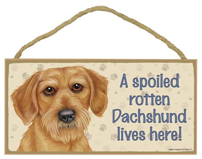 Dog plaques that are USA made that measure 5" x 10" in size - A spoiled rot…