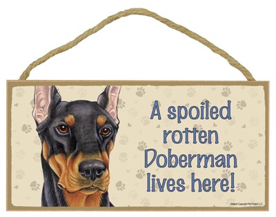 Dog plaques that are USA made that measure 5" x 10" in size - A spoiled rot…