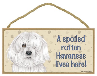 Dog plaques that are USA made that measure 5" x 10" in size - A spoiled rot…