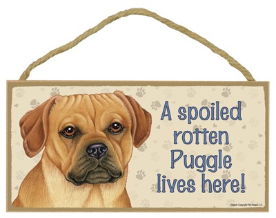 Dog plaques that are USA made that measure 5" x 10" in size - A spoiled rot…