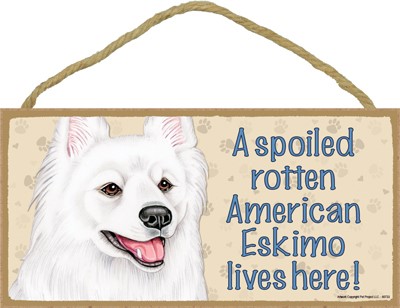 Dog plaques that are USA made that measure 5" x 10" in size - A spoiled rot…