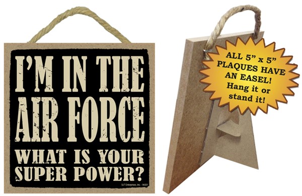 Air Force - What is your super power? 5" x 5" wood plaque, sign with easel ...