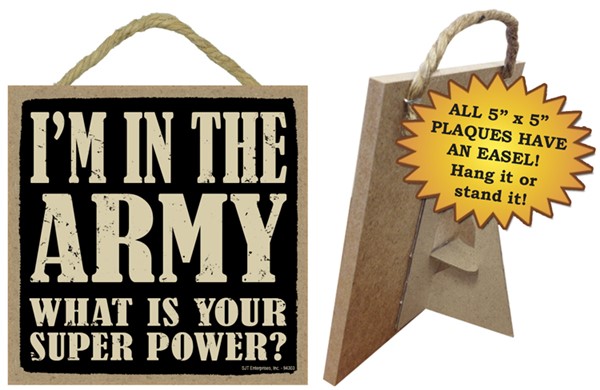 Army - What is your super power? 5" x 5" wood plaque, sign with easel on th…