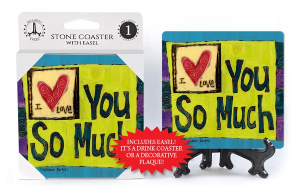 I love you so much 1-pack coaster with easel featuring the artwork of Paint...
