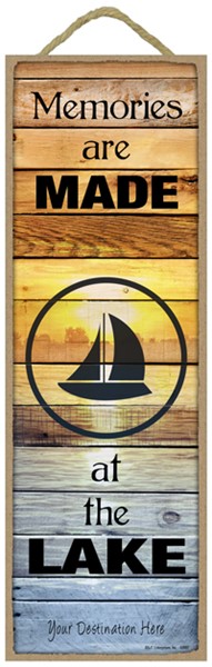 Memories Are Made At The Lake Wood Plank