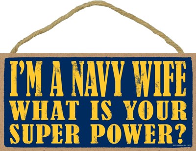 I'm a navy wife what is your super power? 5" x 10" primitive wood plaque, s...
