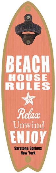 Beach House Rules - Relax - Unwind - Enjoy - Surfboard bottle opener