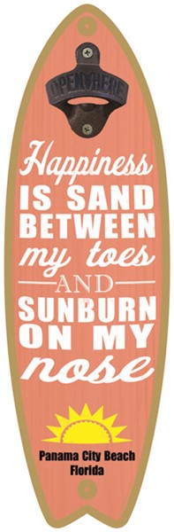 Happiness is sand between my toes & sunburn on my nose - Surfboard bottle opener