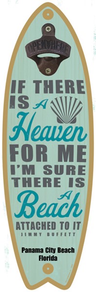 If there is a heaven for me - Jimmy Buffett - Surfboard bottle opener