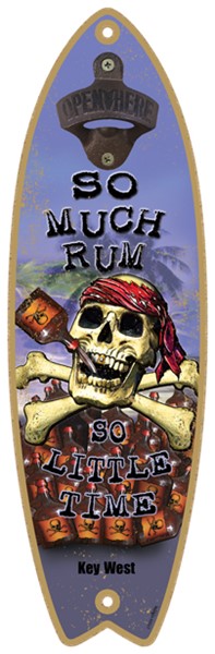 So much rum - So little time - Surfboard bottle opener