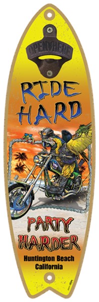 Ride hard - Party harder - Surfboard bottle opener