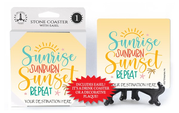 Sunrise sunburn sunset repeat absorbent stone coaster