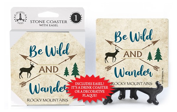 Be wild and wander 1-pk stone coaster with easel - can be name dropped with your