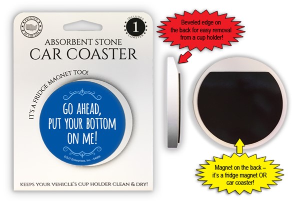 Go ahead, put your bottom on me 2.6" 1-pack stone car coaster with magnet
