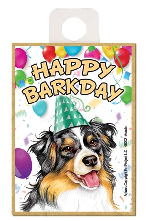 Australian Shepherd (Aussie) Happy Barkday wood fridge magnet