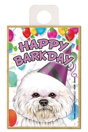 Bichon Happy Barkday wood fridge magnet