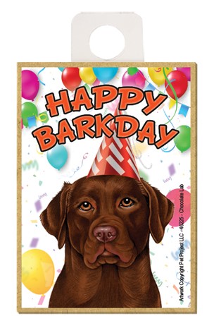Chocolate Lab Happy Barkday wood fridge magnet