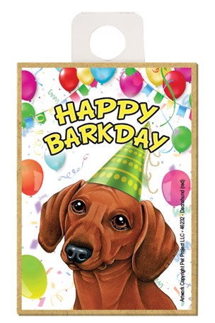 Dachshund (reddish coloring) Happy Barkday wood fridge magnet