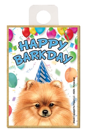Pomeranian Happy Barkday wood fridge magnet