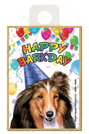Sheltie Happy Barkday wood fridge magnet