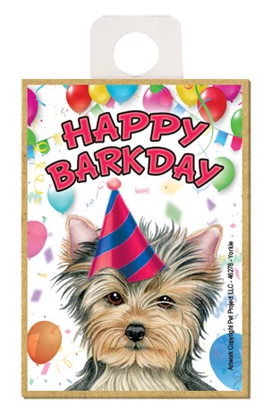 Yorkshire Terrier (Yorkie) Happy Barkday wood fridge magnet