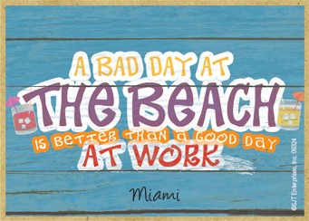 A bad day at the beach is better than a good day at work  pink and yellow cockta