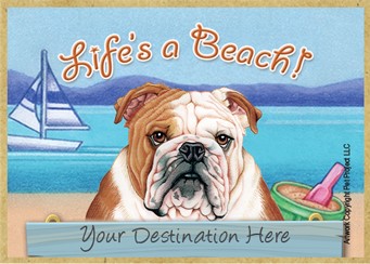 Bulldog / Life's a Beach wood fridge magnet that can be name dropped!