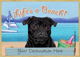 Pug   black   / Life's a Beach wood fridge magnet that can be name dropped!