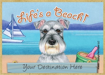 Schnauzer / Life's a Beach wood fridge magnet that can be name dropped!